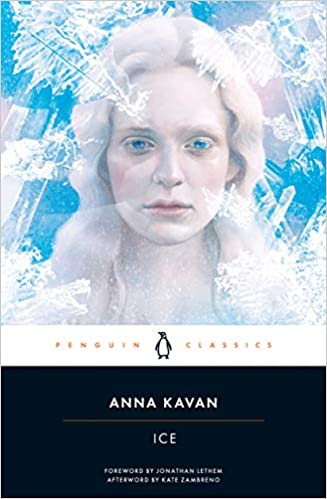 Ice, by Anna Kavan
