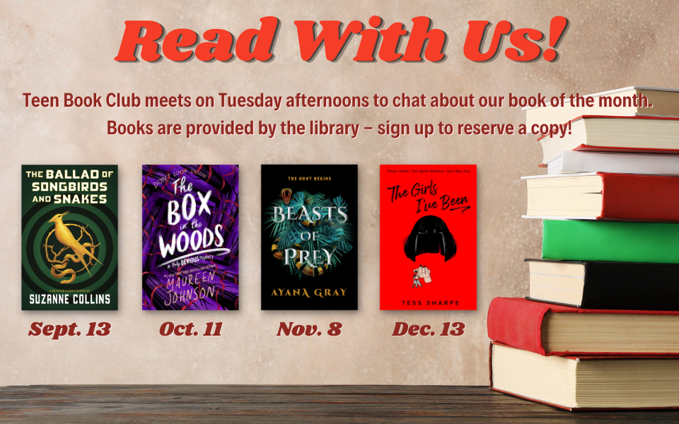 Teen book club meets on Tuesday afternoons to chat about our book of the month. Books are provided by the library - sign up to reserve a copy!