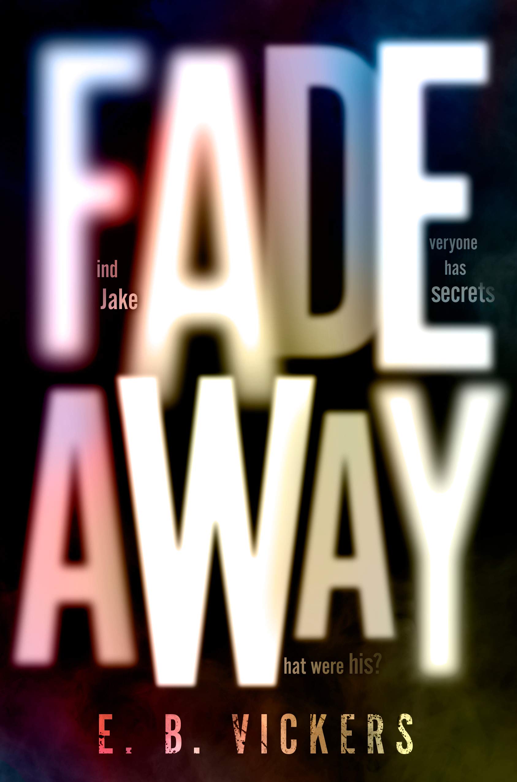 Cover of YA novel Fadeaway by E B Vickers