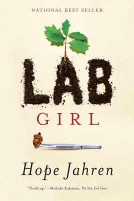 The Seekers: "Lab Girl: A Memoir" by Hope Jahren