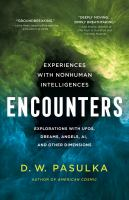 The Seekers: "Encounters : experiences with nonhuman intelligences" By D.W. Pasulka